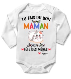 TU FAIS DU BON TRAVAIL MAMAN