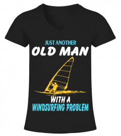 JUST ANOTHER OLD MAN WITH A WINDSURFING PROBLEM