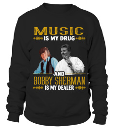 BOBBY SHERMAN IS MY DEALER
