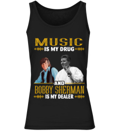 BOBBY SHERMAN IS MY DEALER