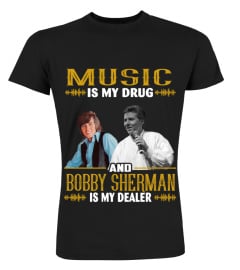 BOBBY SHERMAN IS MY DEALER