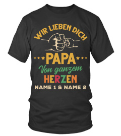 WIR LIEBEN DICH PAPA