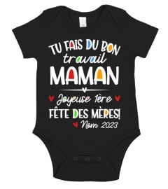 TU FAIS DU BON TRAVAIL MAMAN