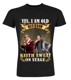 I SAW KEITH SWEAT ON STAGE