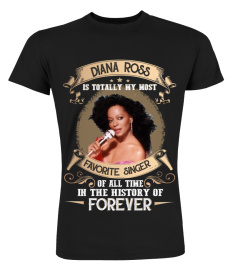 DIANA ROSS IS TOTALLY MY MOST FAVORITE SINGER OF ALL TIME IN THE HISTORY OF FOREVER