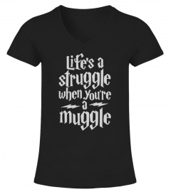 Life's A Struggle When Your're A Muggle
