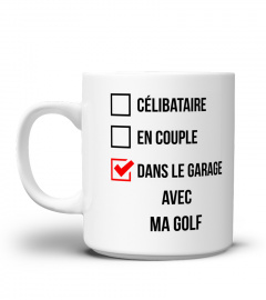 ✪ Célibataire - En couple - Dans Le Garage - Edition Premium MUG ✪