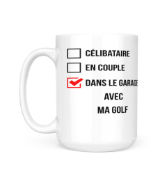 ✪ Célibataire - En couple - Dans Le Garage - Edition Premium MUG ✪