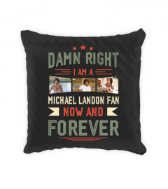 DAMN RIGHT I AM A MICHAEL LANDON FAN NOW AND FOREVER