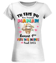 TU FAIS DU BON TRAVAIL MAMAN