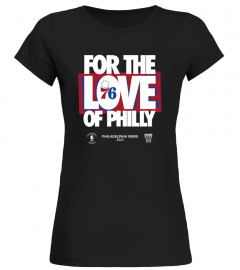 2023 NBA Phila 76ers Playoffs For The Love Of Philly T-Shirt - Phila 76ers 2023 Playoffs Shirts