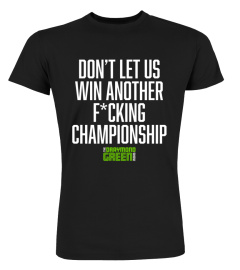 Don't Let Us Win Another Fncking Championship T Shirt The Draymond Green Show