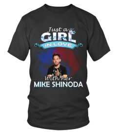 JUST A GIRL IN LOVE WITH HER MIKE SHINODA