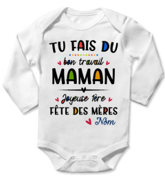 TU FAIS DU BON TRAVAIL MAMAN