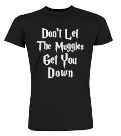 Don't Let Muggles Get You Down