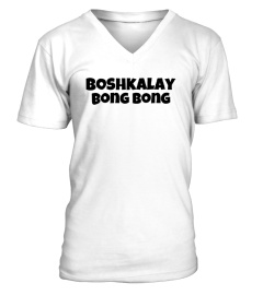 Boshkalay Bong Bong Merchandise