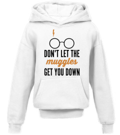 Don't Let The Muggles Get You Down