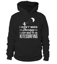 I DON'T NEED THERAPY I JUST NEED TO GO TO KITESURFING