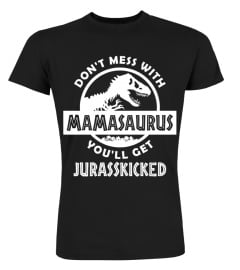 Don't Mess With MamaSaurus 2023