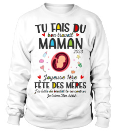 TU FAIS DU BON TRAVAIL MAMAN