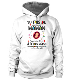 TU FAIS DU BON TRAVAIL MAMAN
