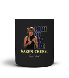 aaLOVE of my life Karen Cheryl