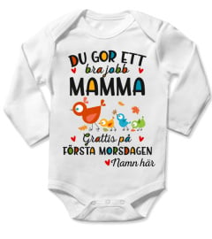 DU GOR ETT BRA JOBB MAMMA