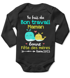 TU FAIS DU BON TRAVAIL MAMAN