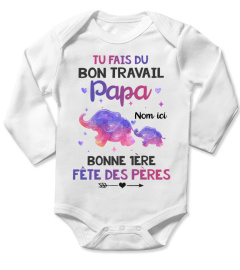 TU FAIS DU BON TRAVAIL PAPA