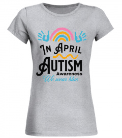Autism T shirt, In April we wear blue T shirt, Autism awareness