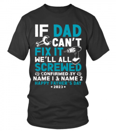 IF DAD CAN'T FIX IT