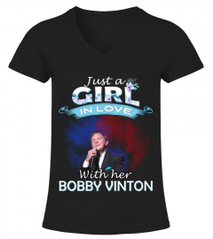 JUST A GIRL IN LOVE WITH HER BOBBY VINTON