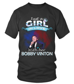 JUST A GIRL IN LOVE WITH HER BOBBY VINTON