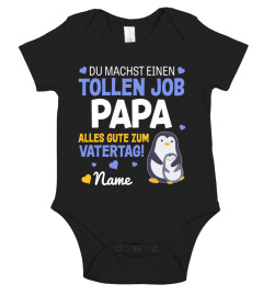 DU MACHST EINEN TOLLEN JOB PAPA