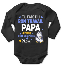 TU FAIS DU BON TRAVAIL PAPA