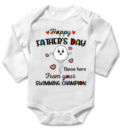 HAPPY FATHER'S DAY FROM YOUR SWIMMING CHAMPION