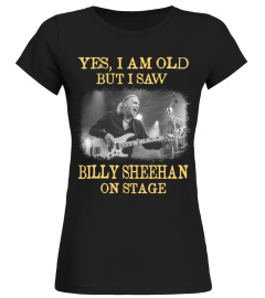 YES I AM OLD Billy Sheehan