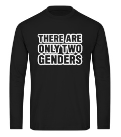 There Are Only Two Genders Shirt