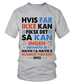 HVIS FAR IKKE KAN FIKSE DET SÅ KAN INGEN