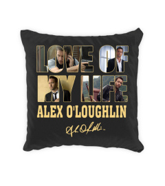 LOVE OF MY LIFE - ALEX O'LOUGHLIN