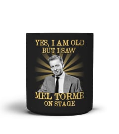 YES I AM OLD mel torme