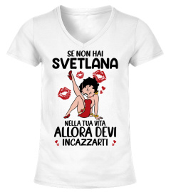 Se Non Hai Svetlana
