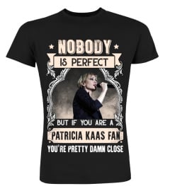 NOBODY IS PERFECT BUT IF YOU ARE A PATRICIA KAAS FAN YOU'RE PRETTY DAMN CLOSE