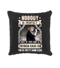 NOBODY IS PERFECT BUT IF YOU ARE A PATRICIA KAAS FAN YOU'RE PRETTY DAMN CLOSE