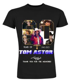 TOM ASTOR 60 YEARS OF 1963-2023