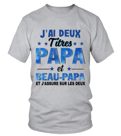 J'AI DEUX TITRES PAPA ET BEAU-PAPA