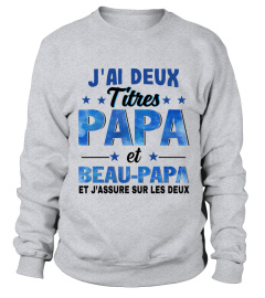 J'AI DEUX TITRES PAPA ET BEAU-PAPA