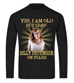 YES I AM OLD billy pettinger