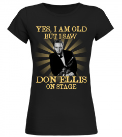 YES I AM OLD don ellis