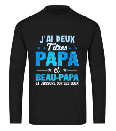 J'AI DEUX TITRES PAPA ET BEAU-PAPA